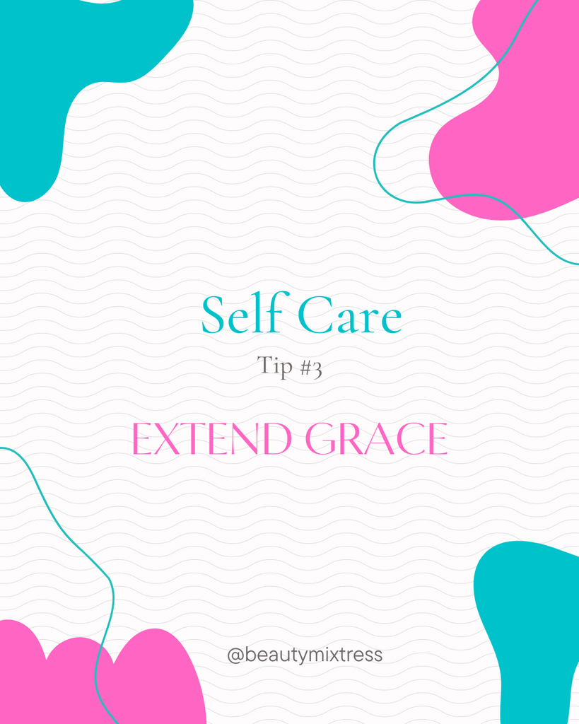 Self Care Challenge: Day 3: Extend Grace