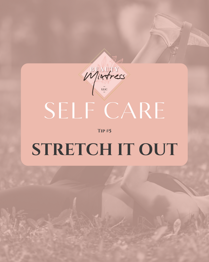 Self Care Challenge - Day 5: Stretch It Out