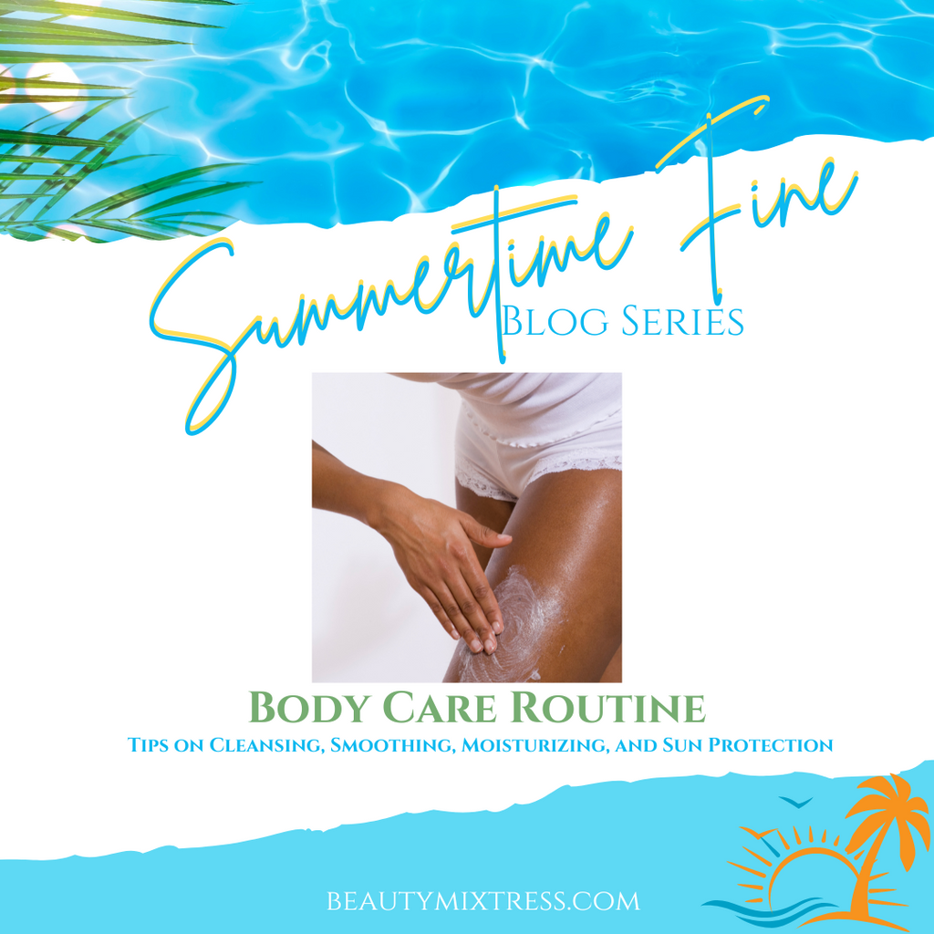 Summertime Fine: Body Care